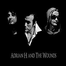 Adrian H and The Wounds